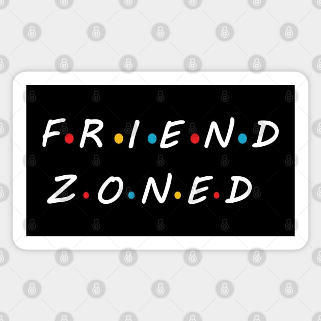 Friend zoned Sticker by TeeTrendz